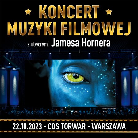 Koncert Muzyki Filmowej z utworami Jamesa Hornera - Warszawa